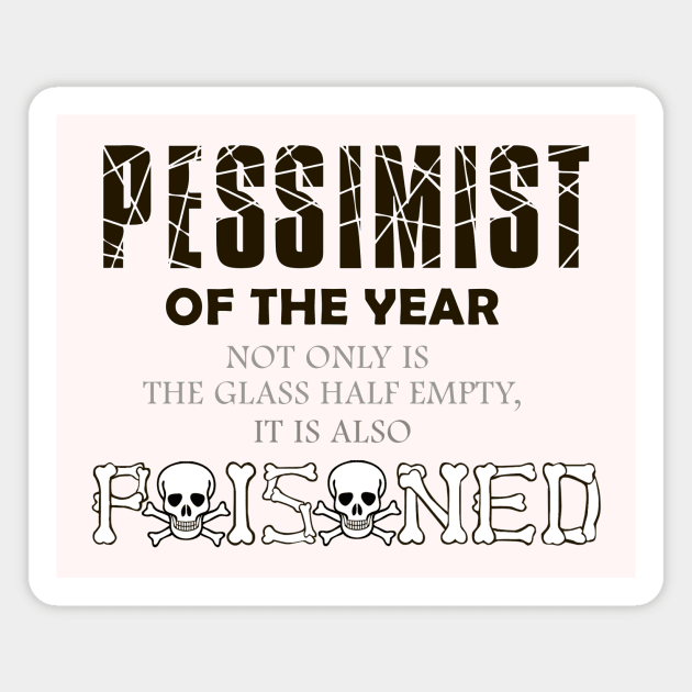 Pessimist of the year Magnet by bluehair